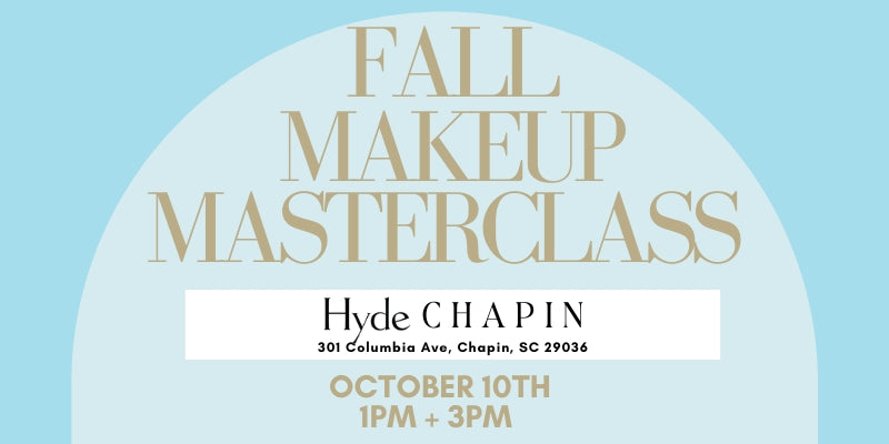 Fall Makeup Masterclass at Hyde Chapin